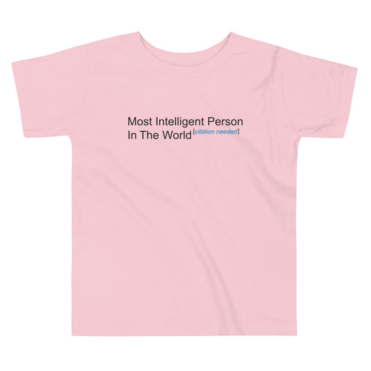 Most Intelligent Person in the World Citation Needed Kid's Toddler Tee