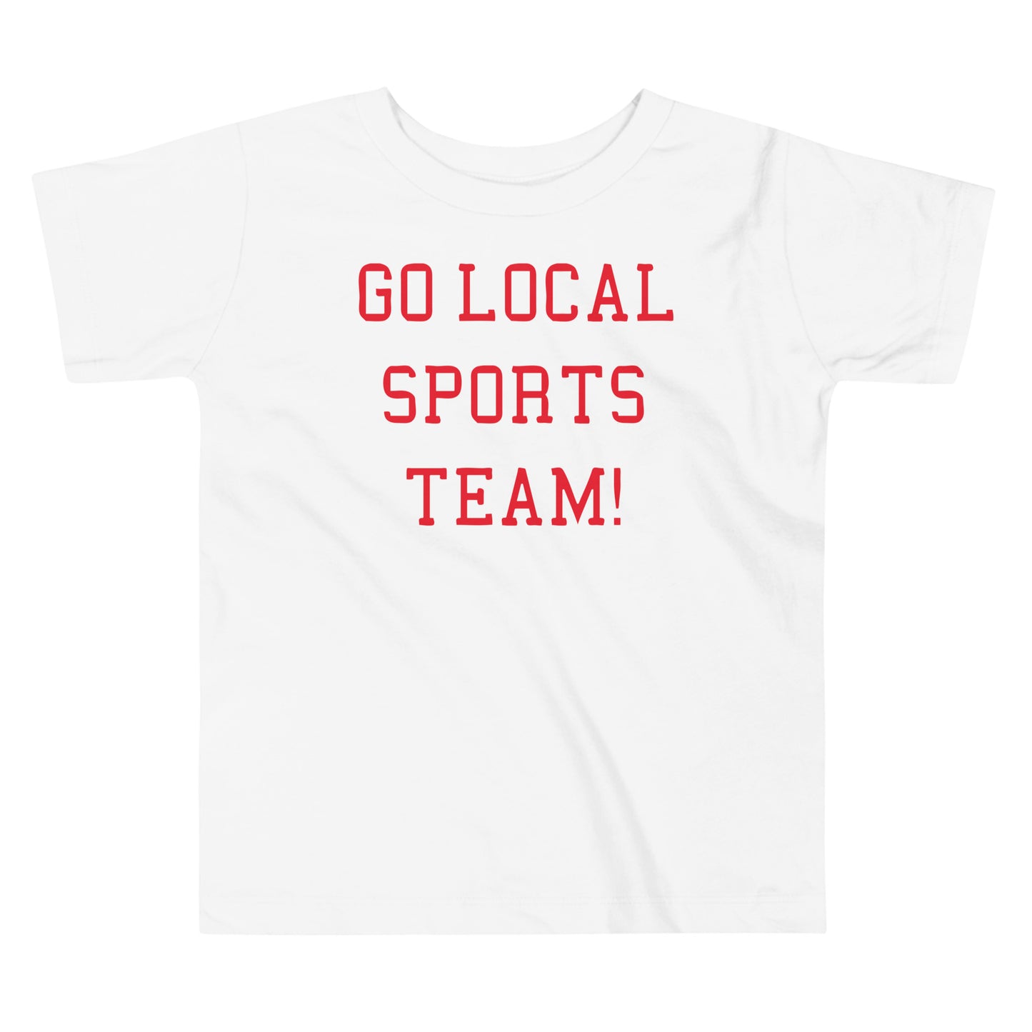 Go Local Sports Team! Kid's Toddler Tee