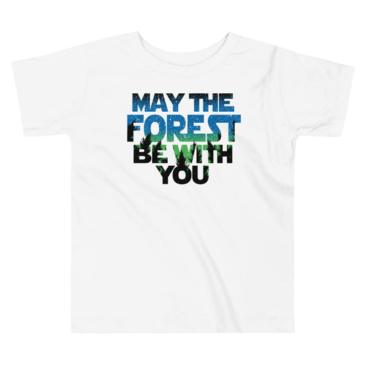 May The Forest Be With You Kid's Toddler Tee