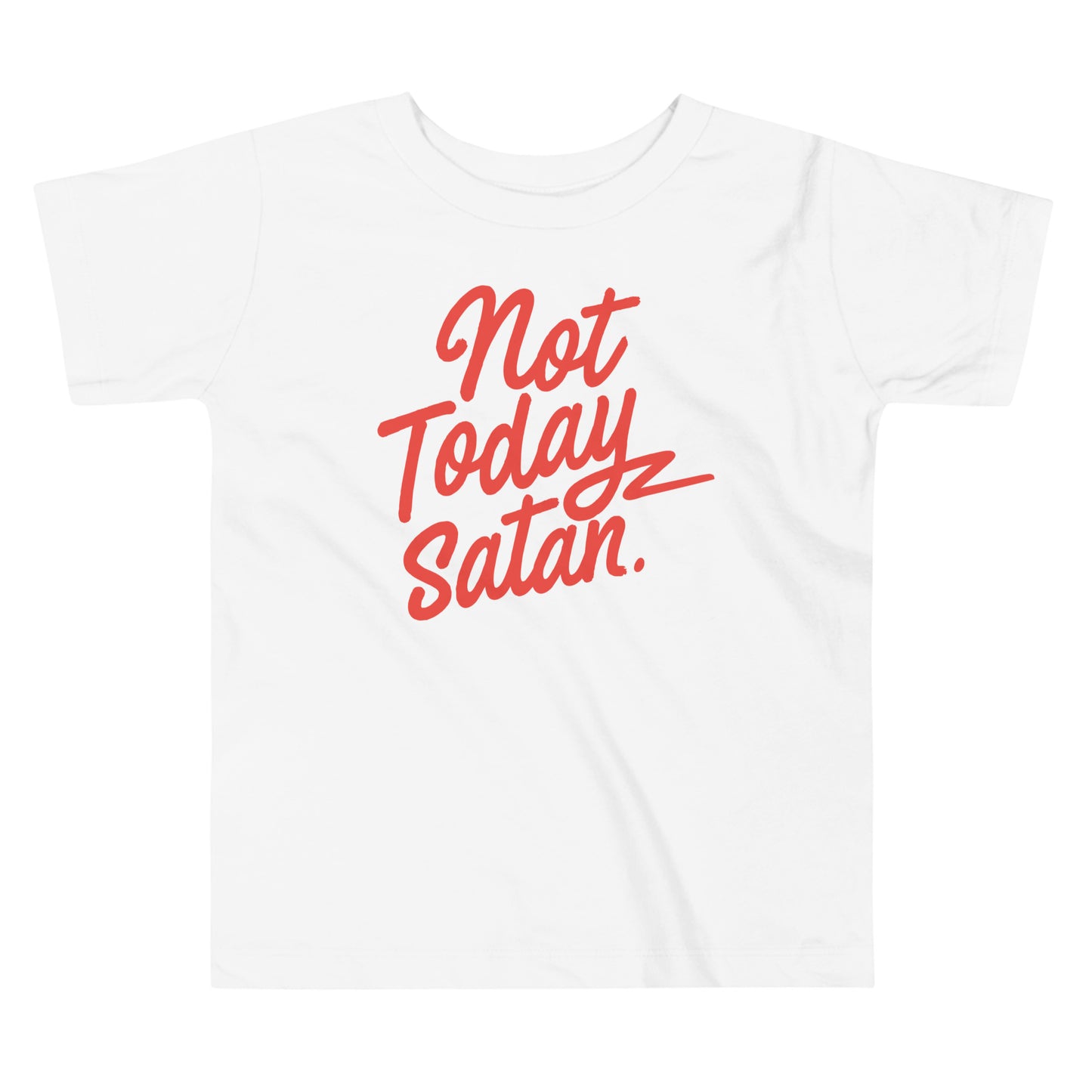 Not Today Satan Kid's Toddler Tee