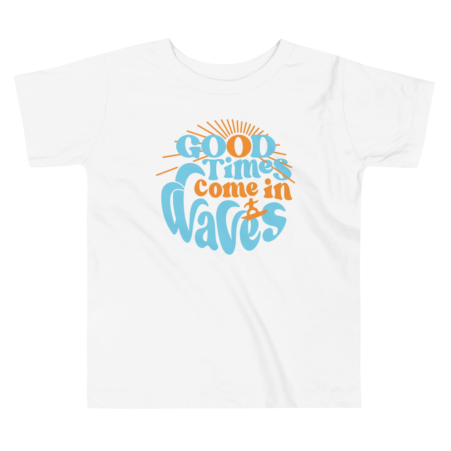 Good Times Come In Waves Kid's Toddler Tee