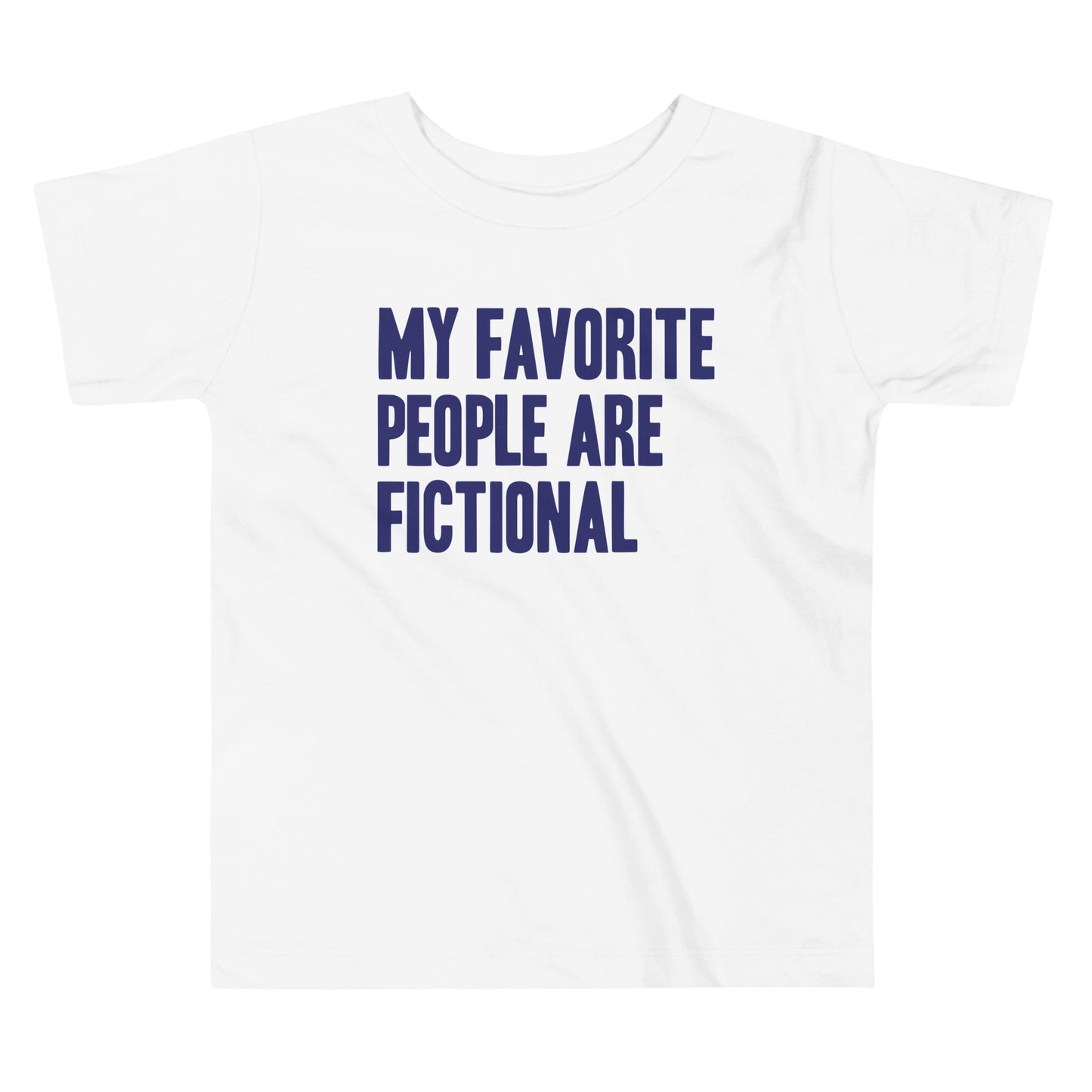 My Favorite People Are Fictional Kid's Toddler Tee