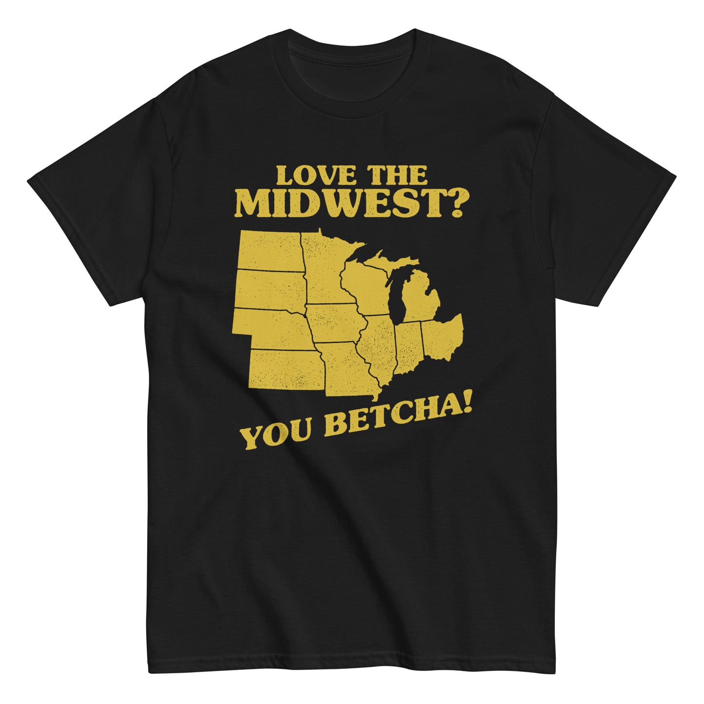 Love The Midwest? You Betcha! Men's Classic Tee