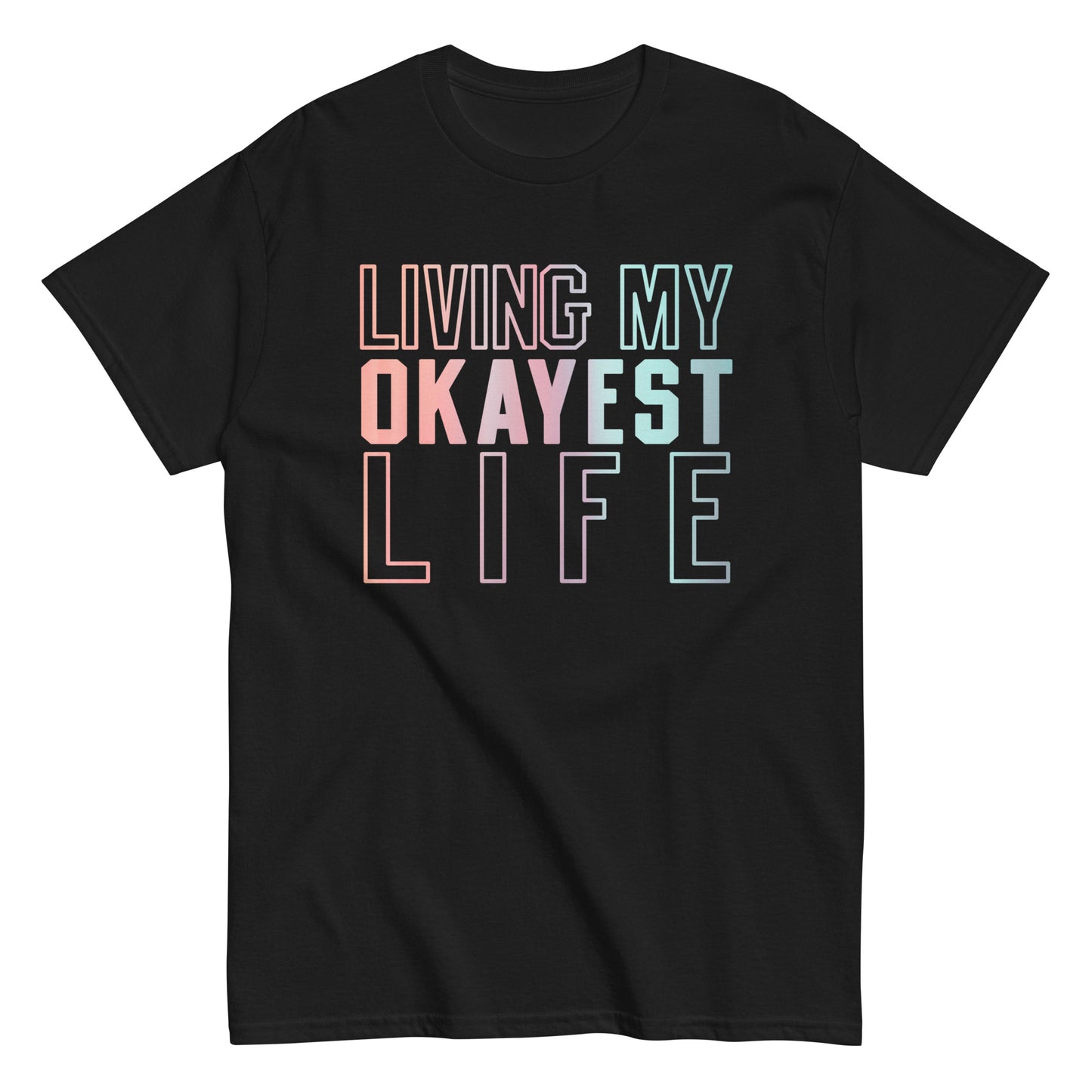 Living My Okayest Life Men's Classic Tee