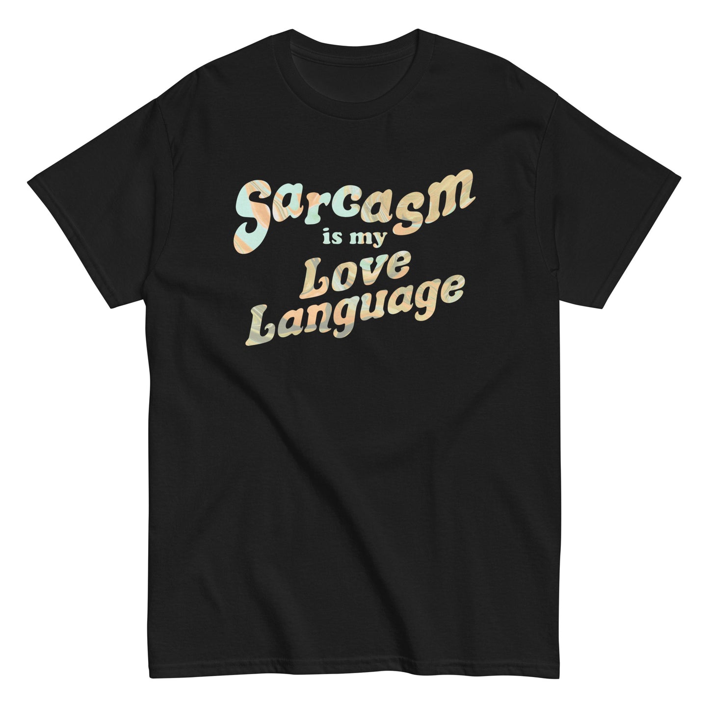 Sarcasm Is My Love Language Men's Classic Tee