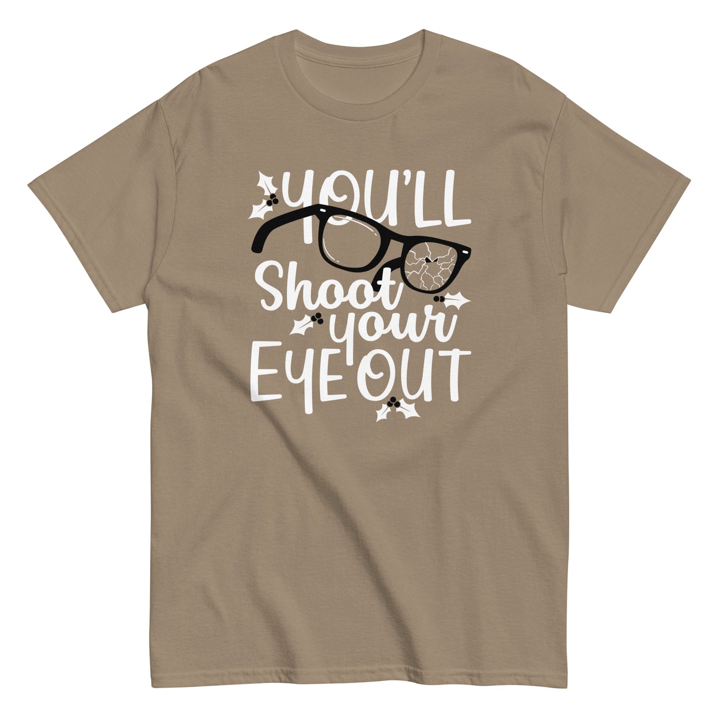 You'll Shoot Your Eye Out Men's Classic Tee