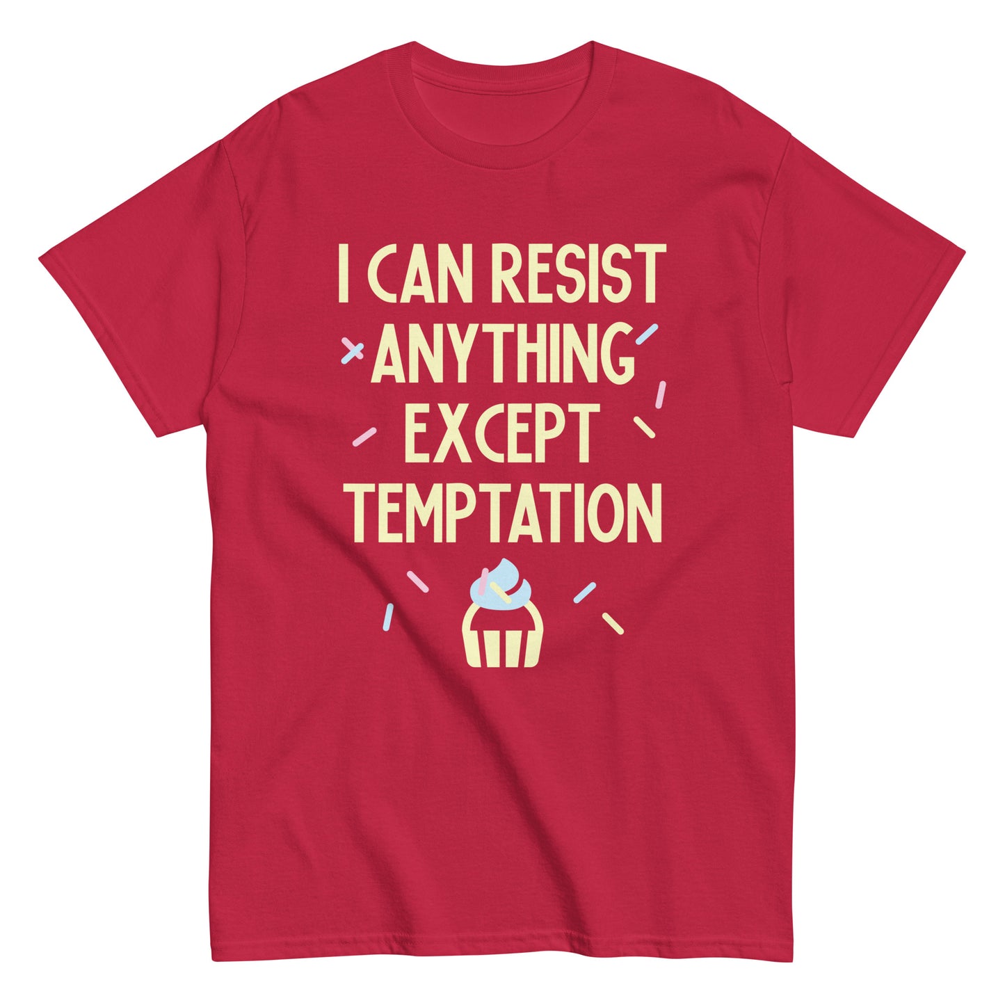 I Can Resist Anything Except Temptation Men's Classic Tee