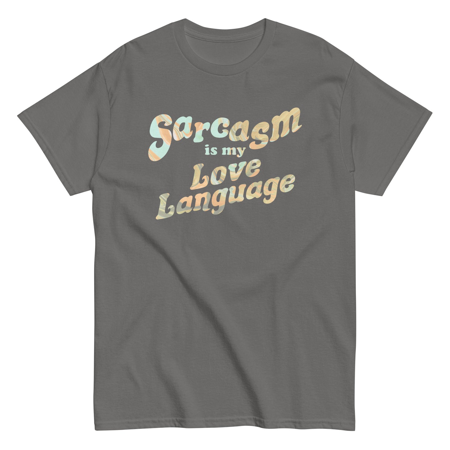 Sarcasm Is My Love Language Men's Classic Tee