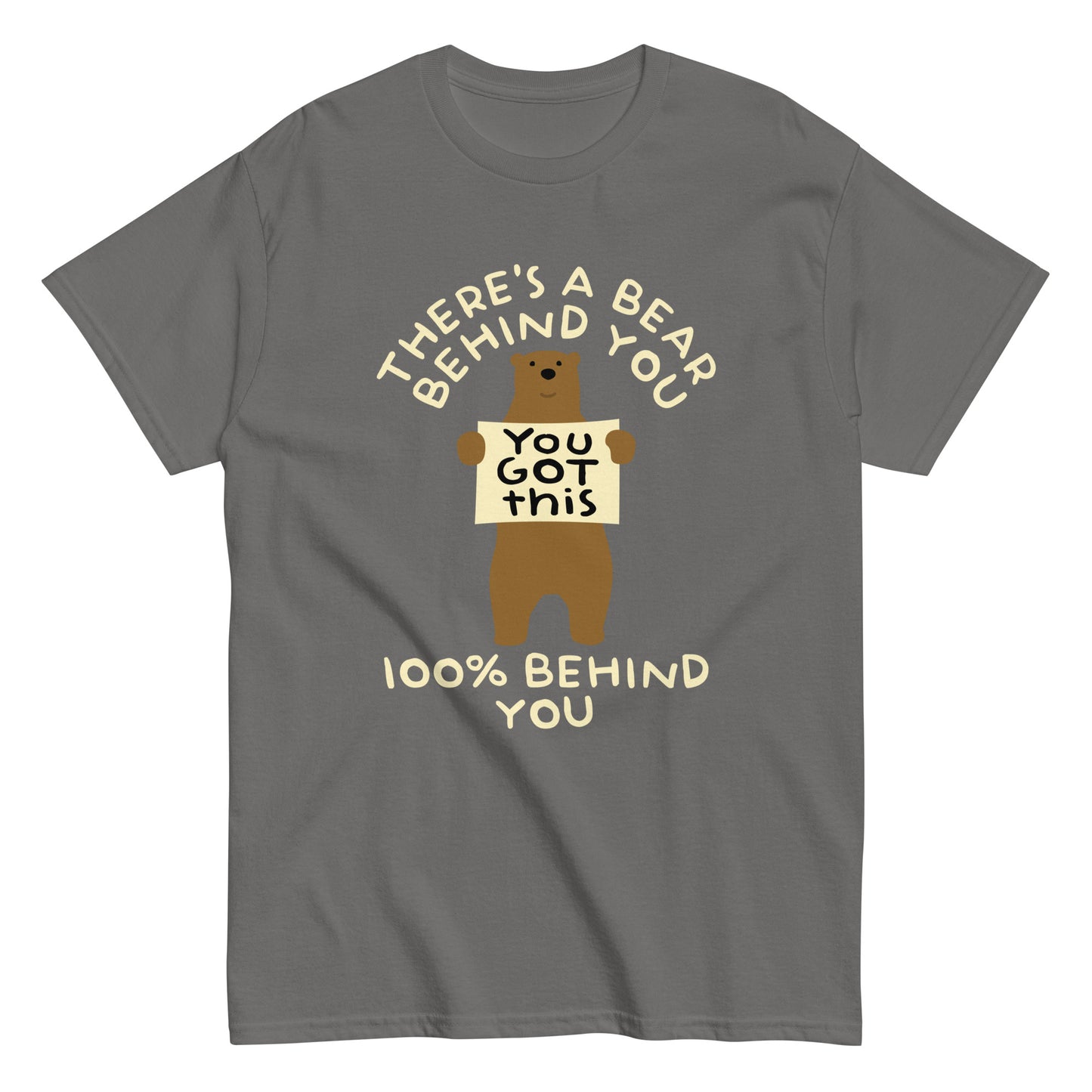 There's A Bear Behind You, 100% Behind You Men's Classic Tee