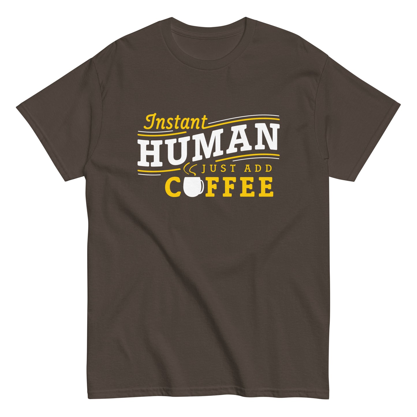 Instant Human Just Add Coffee Men's Classic Tee