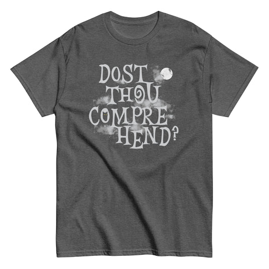 Dost Thou Comprehend? Men's Classic Tee