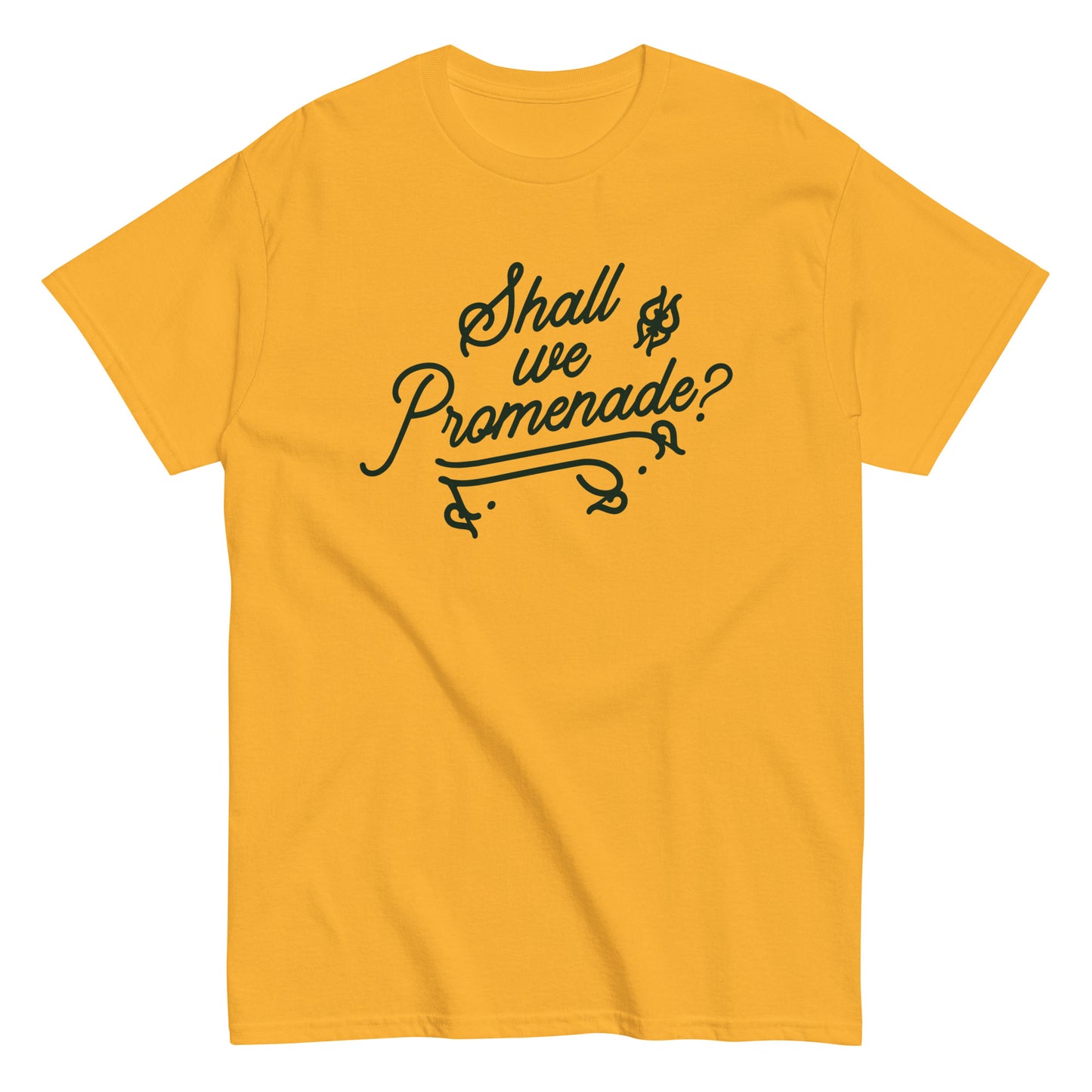 Shall We Promenade? Men's Classic Tee