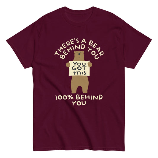 There's A Bear Behind You, 100% Behind You Men's Classic Tee