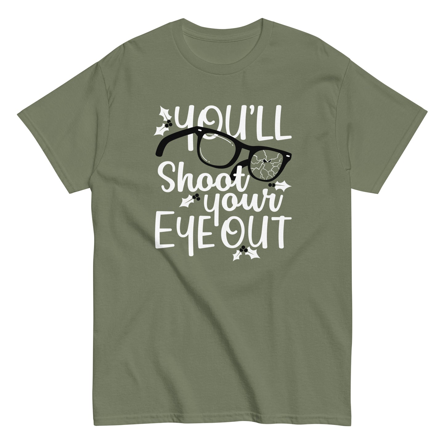 You'll Shoot Your Eye Out Men's Classic Tee