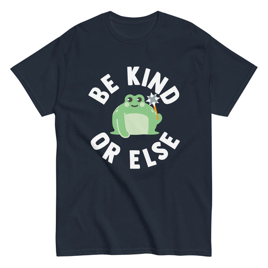 Be Kind Or Else Men's Classic Tee