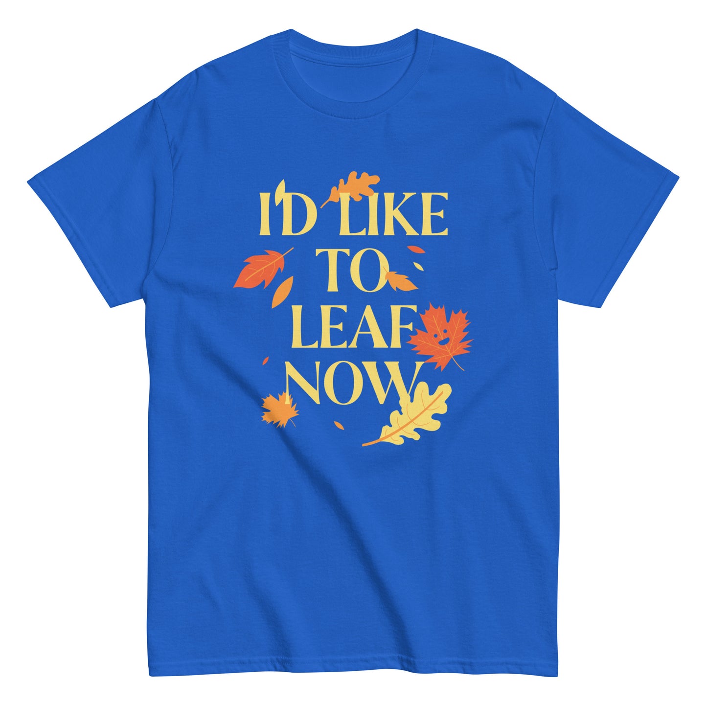 I'd Like To Leaf Now Men's Classic Tee