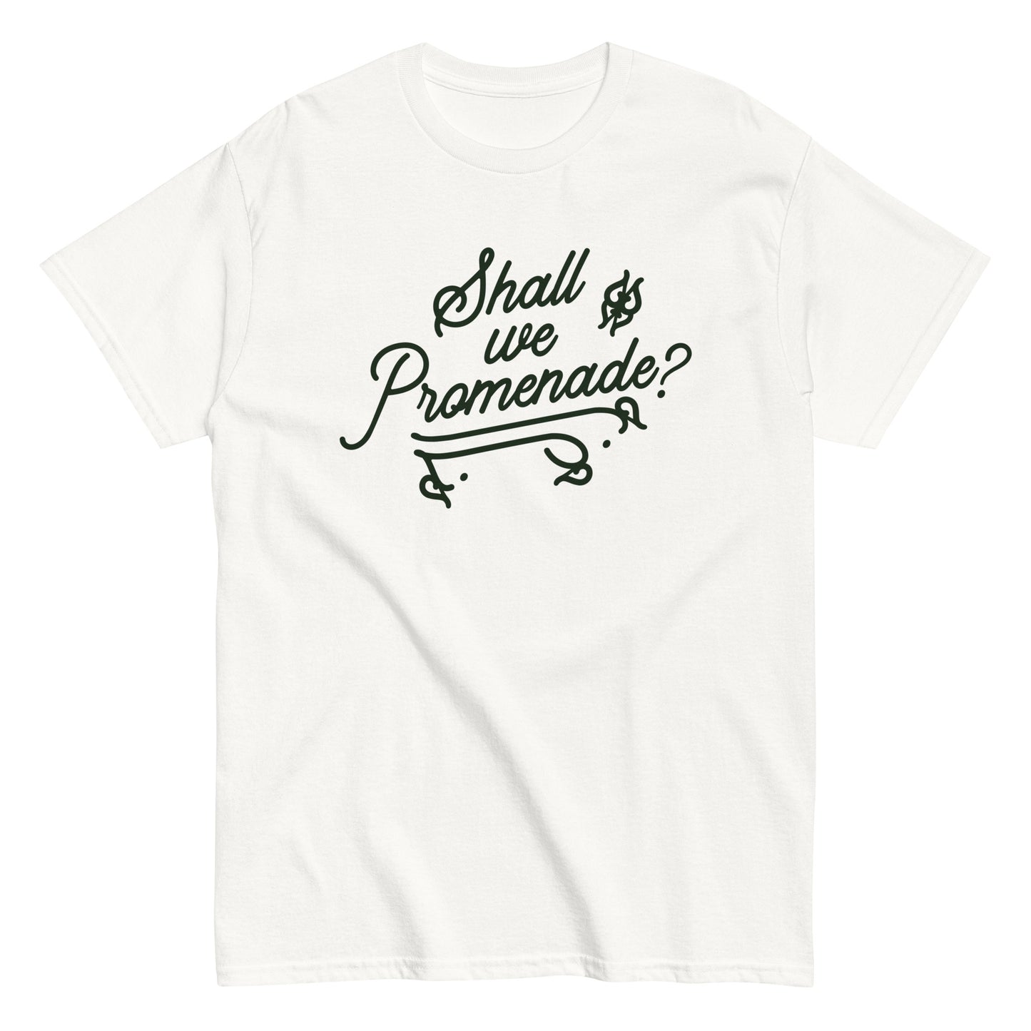 Shall We Promenade? Men's Classic Tee