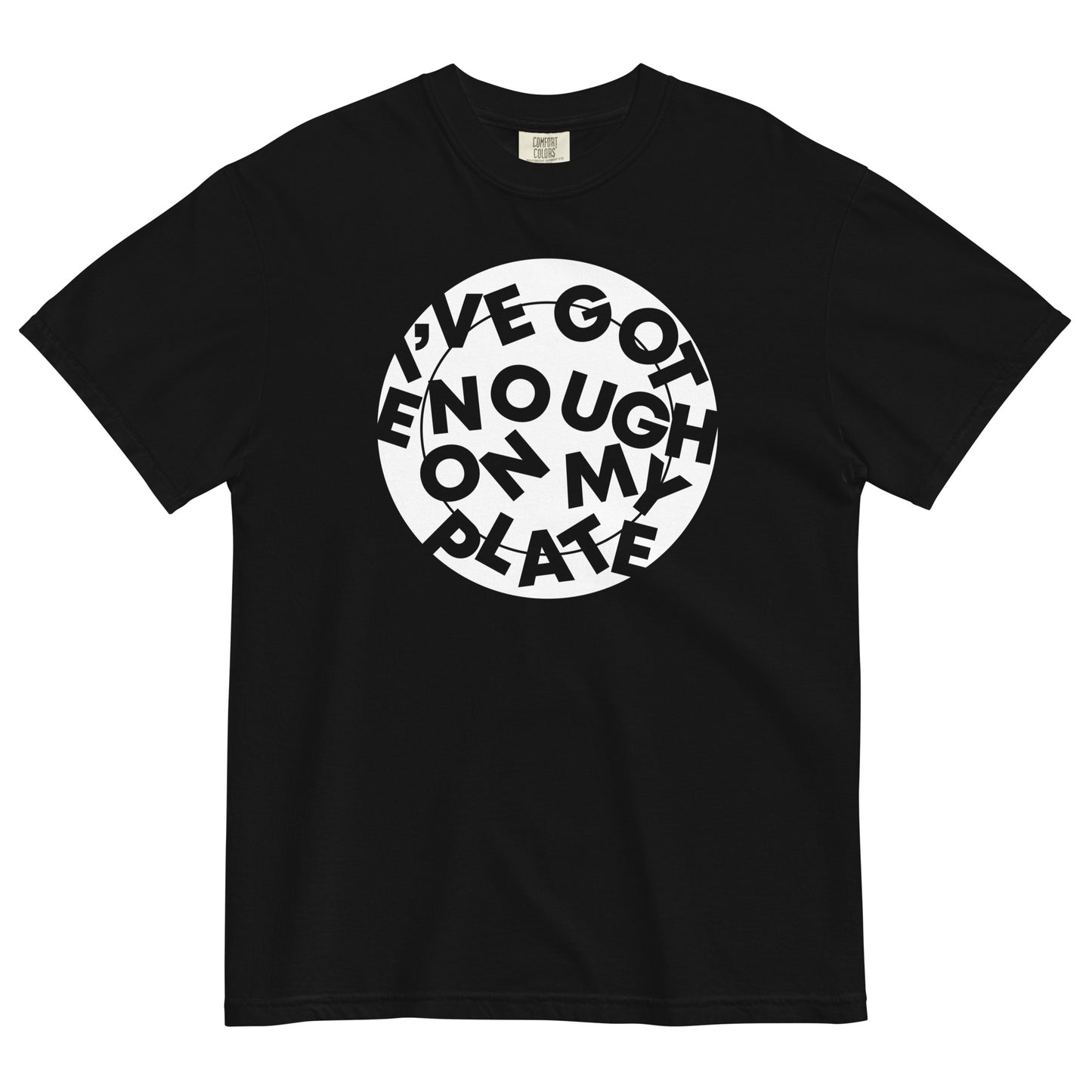 I've Got Enough On My Plate Men's Relaxed Fit Tee