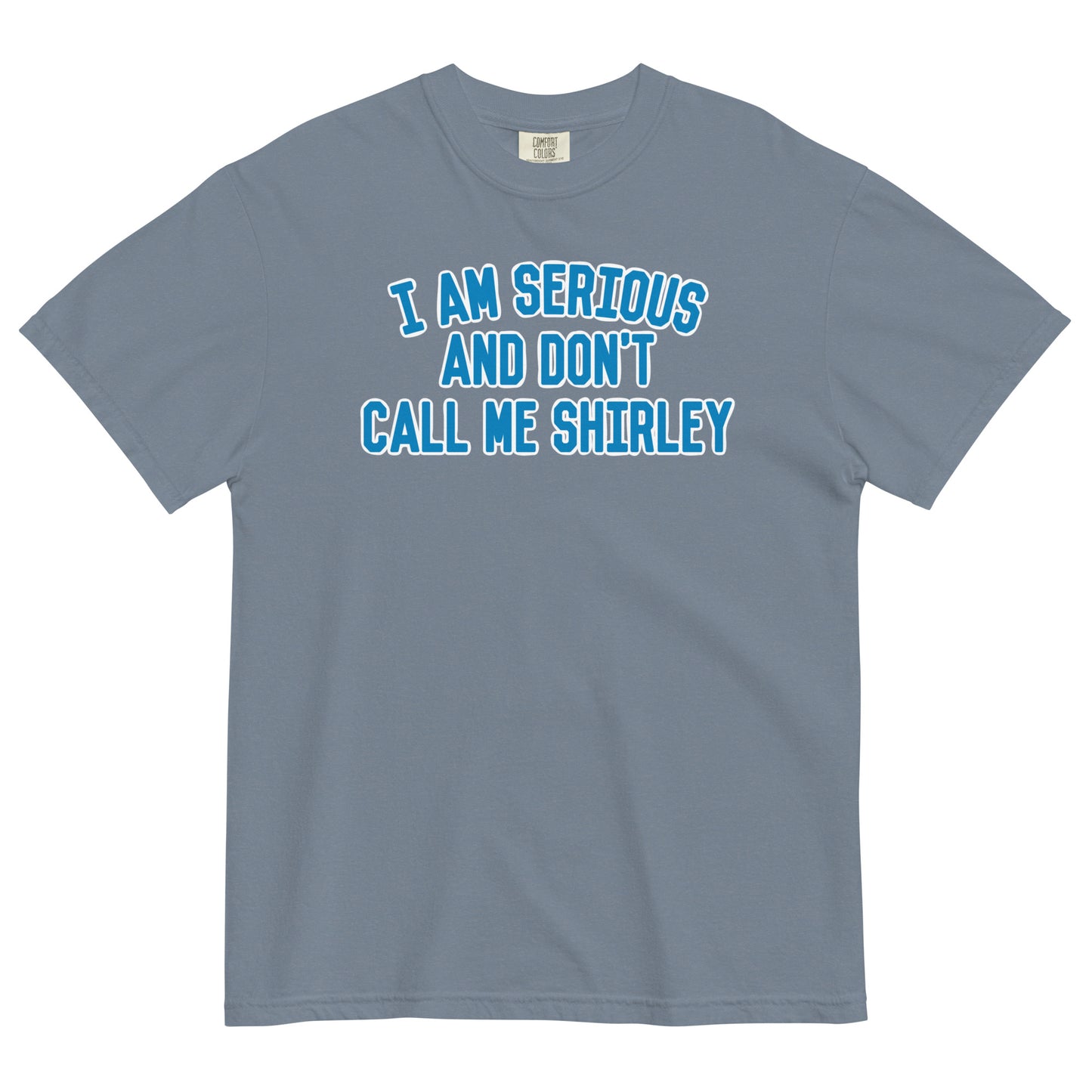 I Am Serious, And Don't Call Me Shirley Men's Relaxed Fit Tee