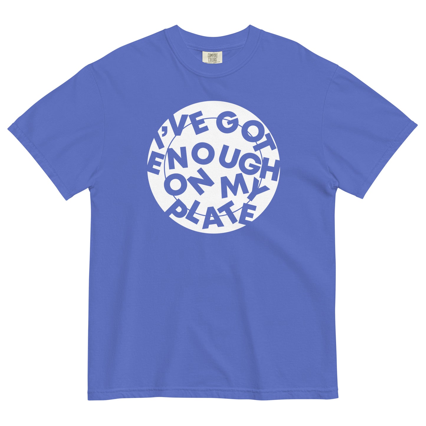 I've Got Enough On My Plate Men's Relaxed Fit Tee