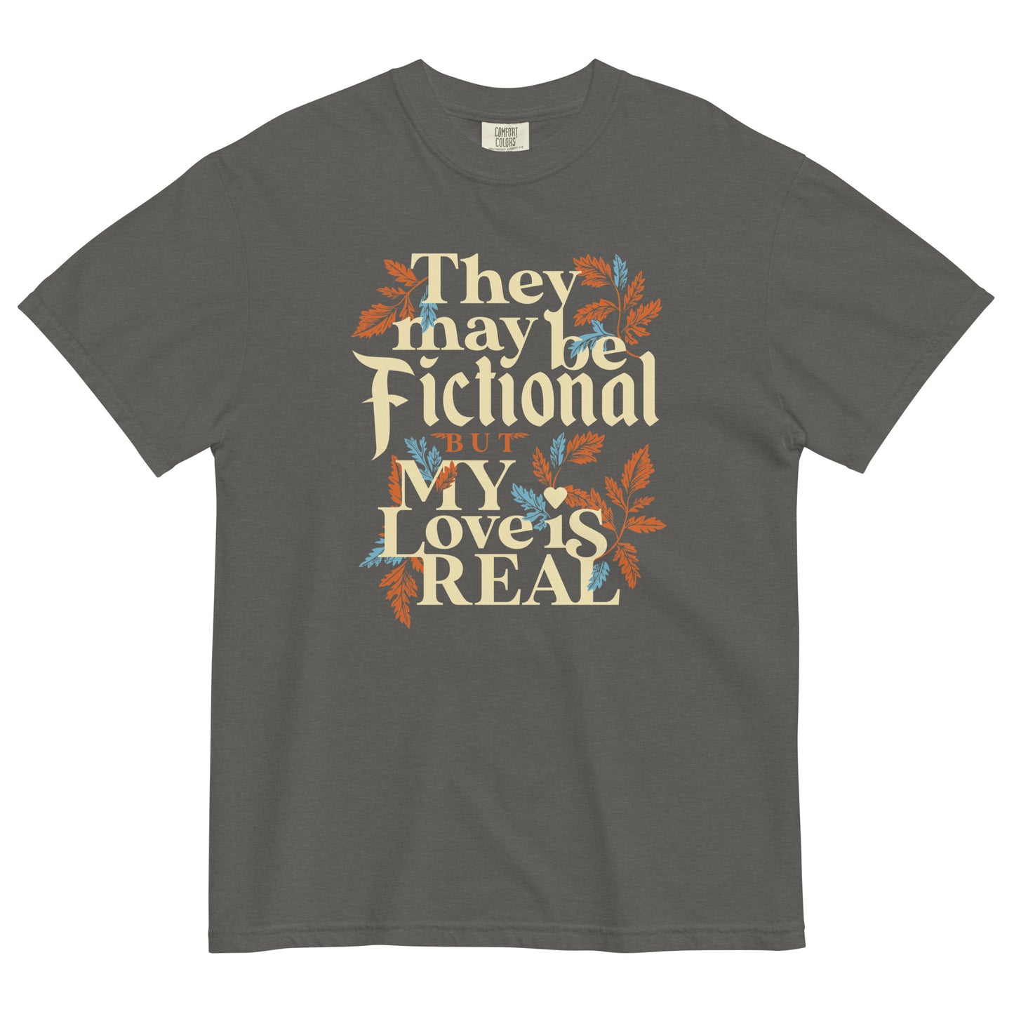 They May Be Fictional But My Love Is Real Men's Relaxed Fit Tee