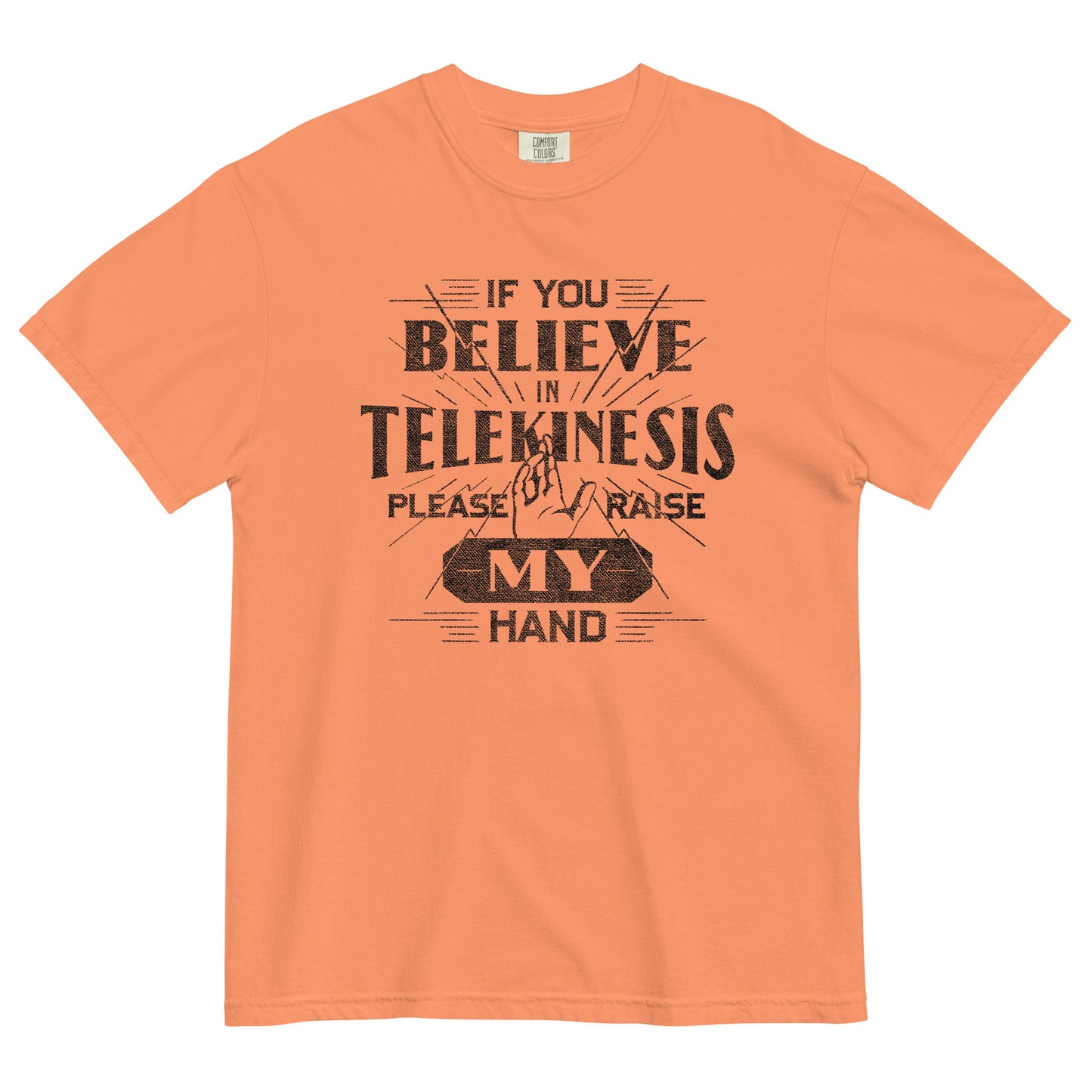 If You Believe In Telekinesis Please Raise My Hand Men's Relaxed Fit Tee