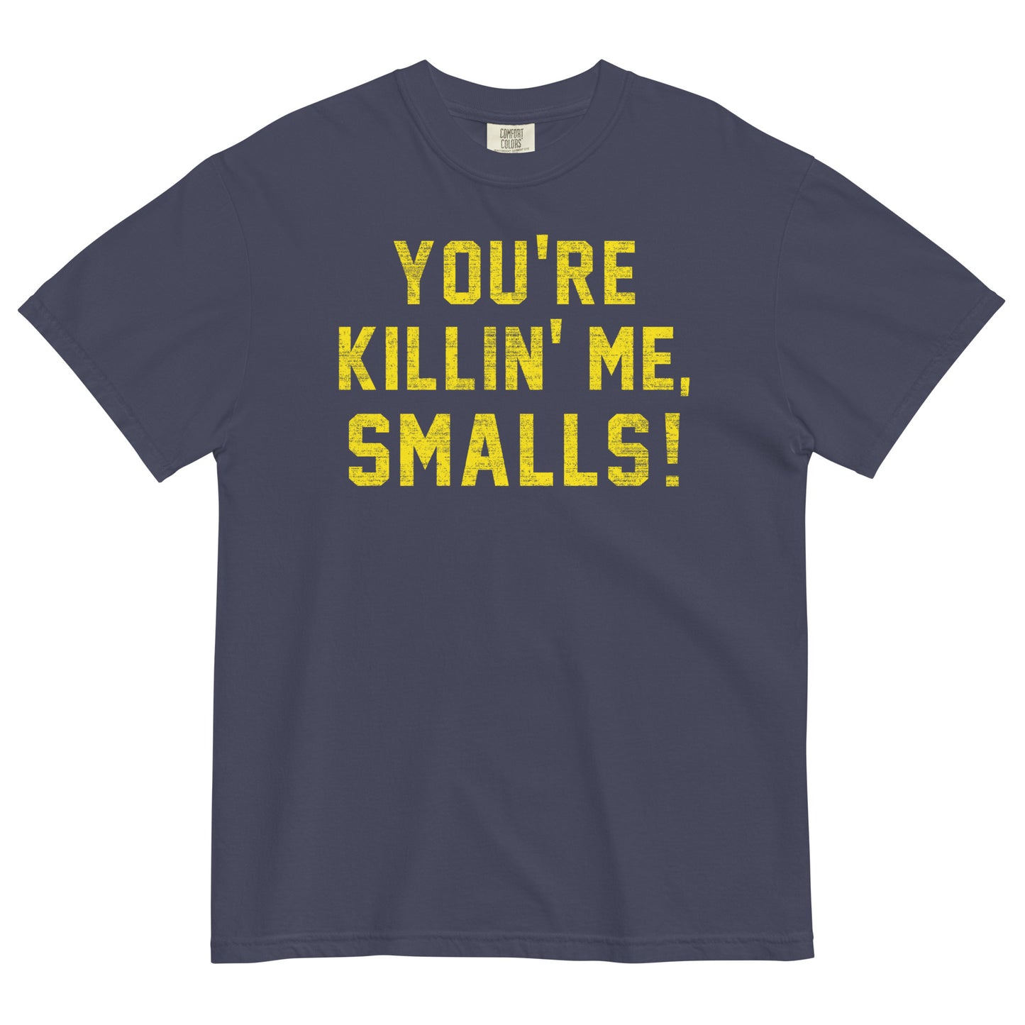 You're Killin' Me Smalls! Men's Relaxed Fit Tee