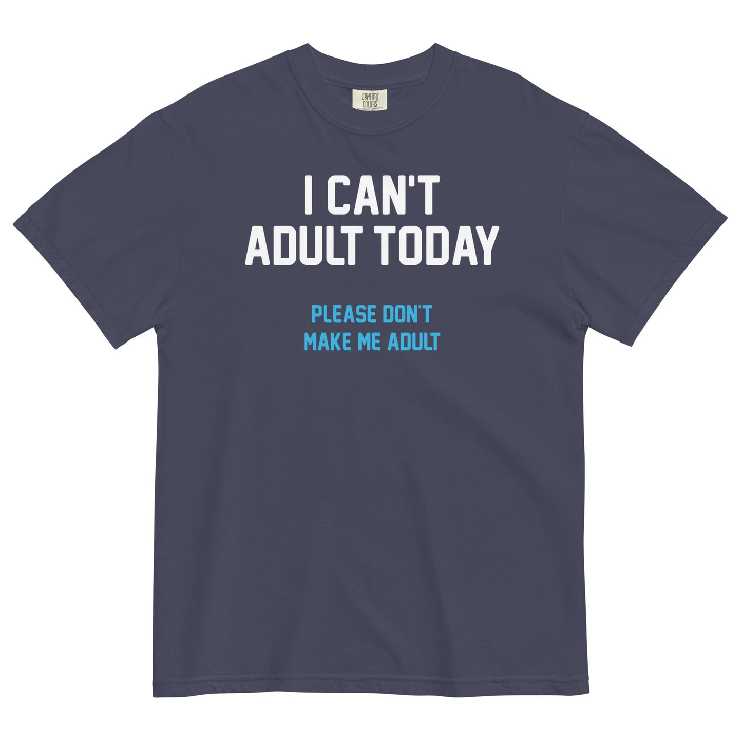 I Can't Adult Today Men's Relaxed Fit Tee