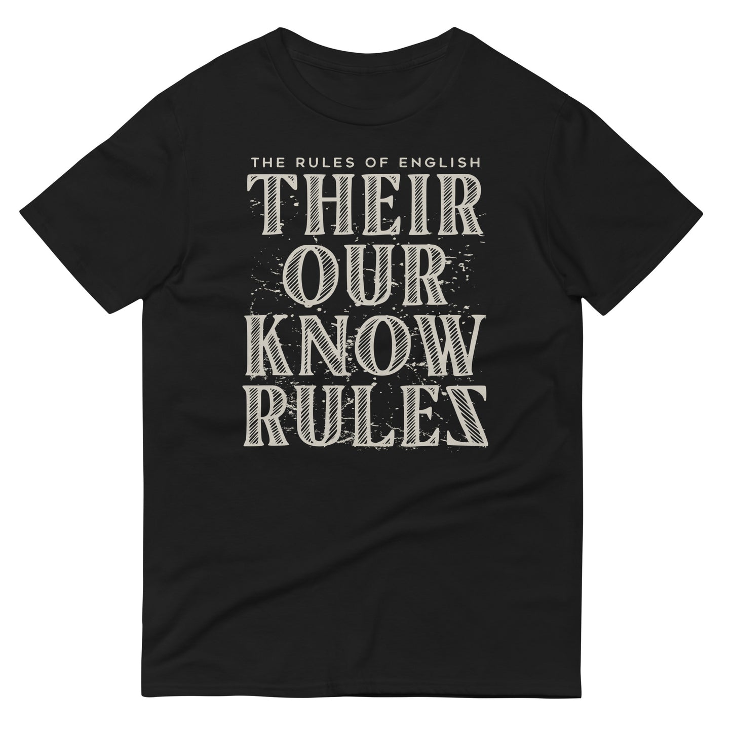 Their Our Know Rules Men's Signature Tee