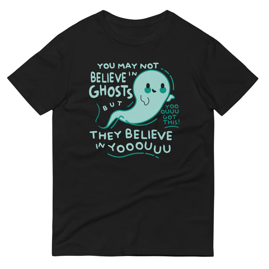 You May Not Believe In Ghosts Men's Signature Tee