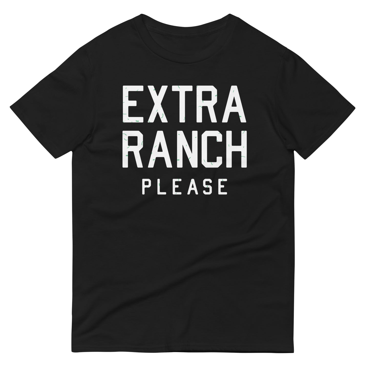 Extra Ranch Please Men's Signature Tee