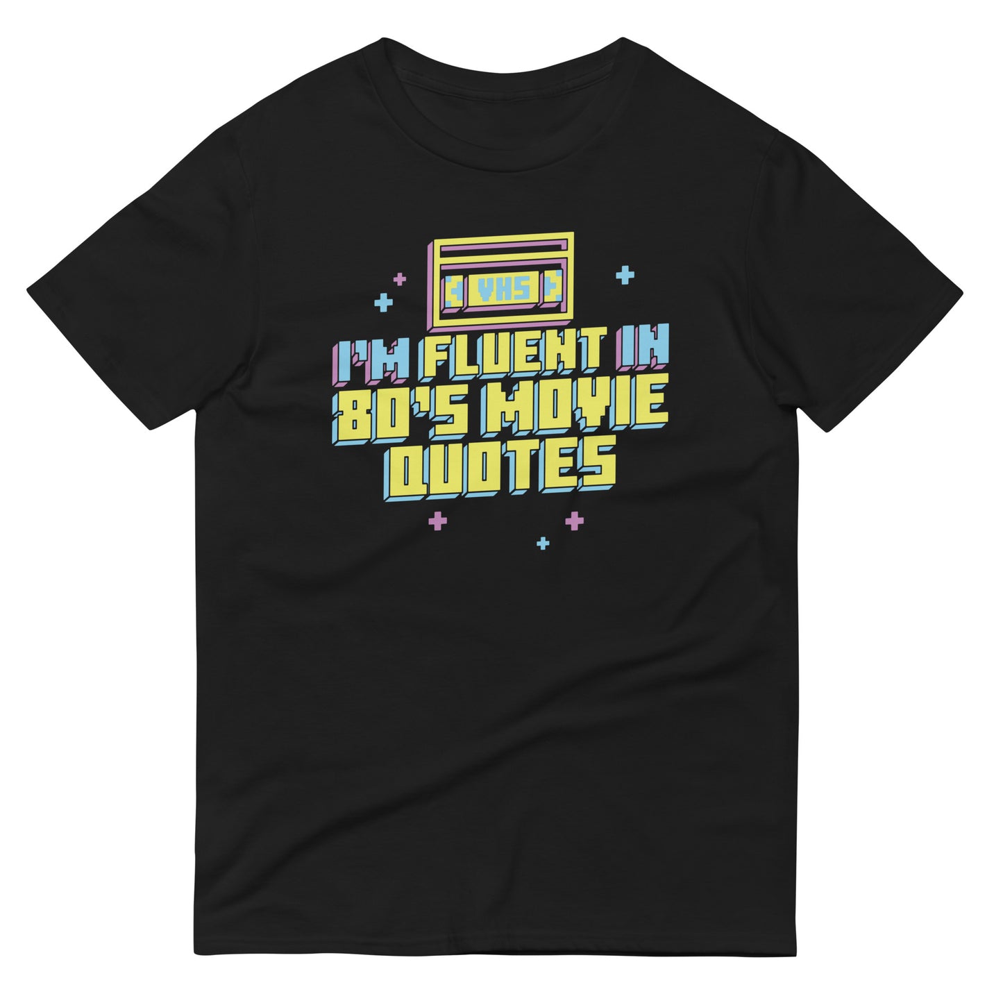 I'm Fluent In 80's Movie Quotes Men's Signature Tee