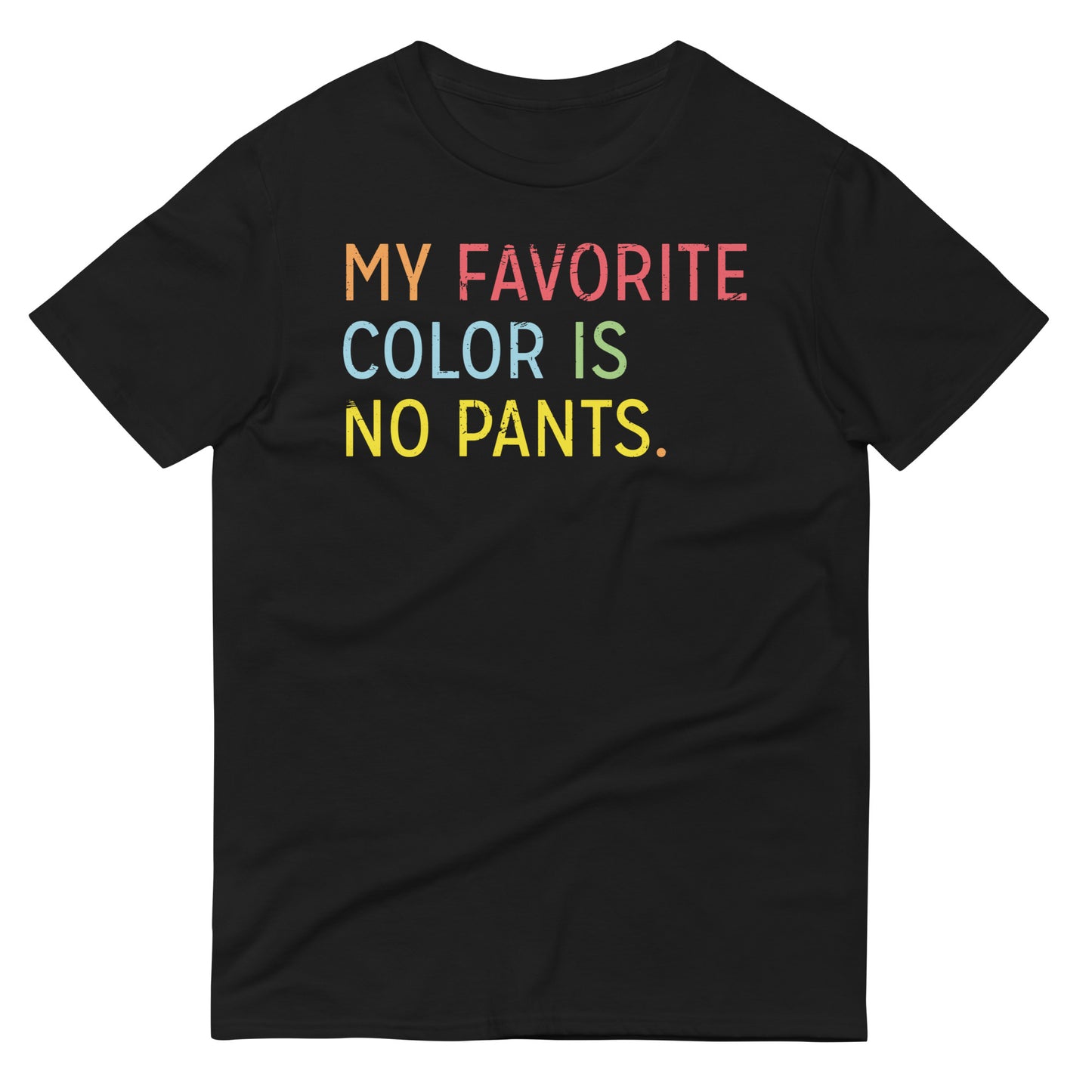 My Favorite Color Is No Pants Men's Signature Tee