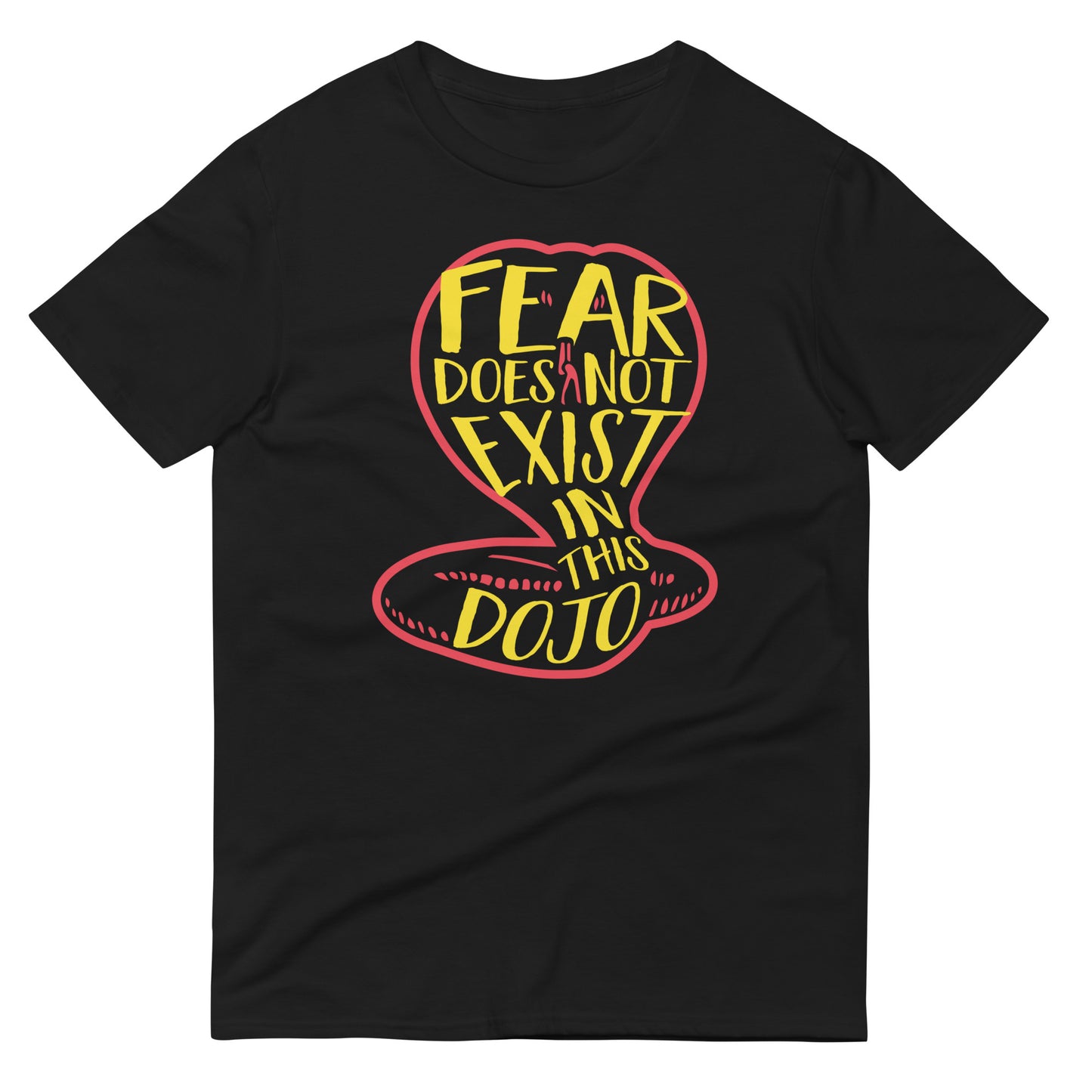 Fear Does Not Exist In This Dojo Men's Signature Tee