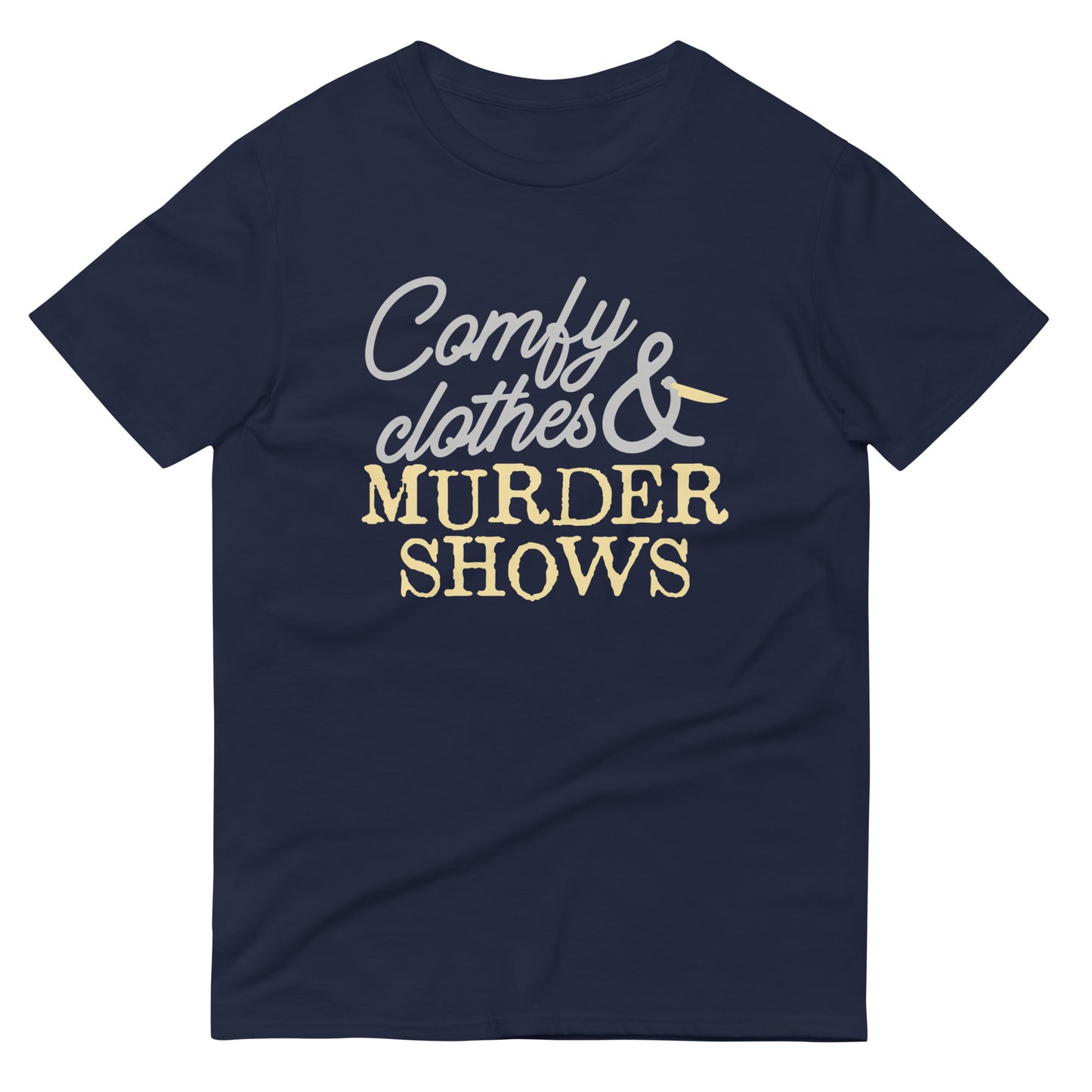 Comfy Clothes & Murder Shows Men's Signature Tee