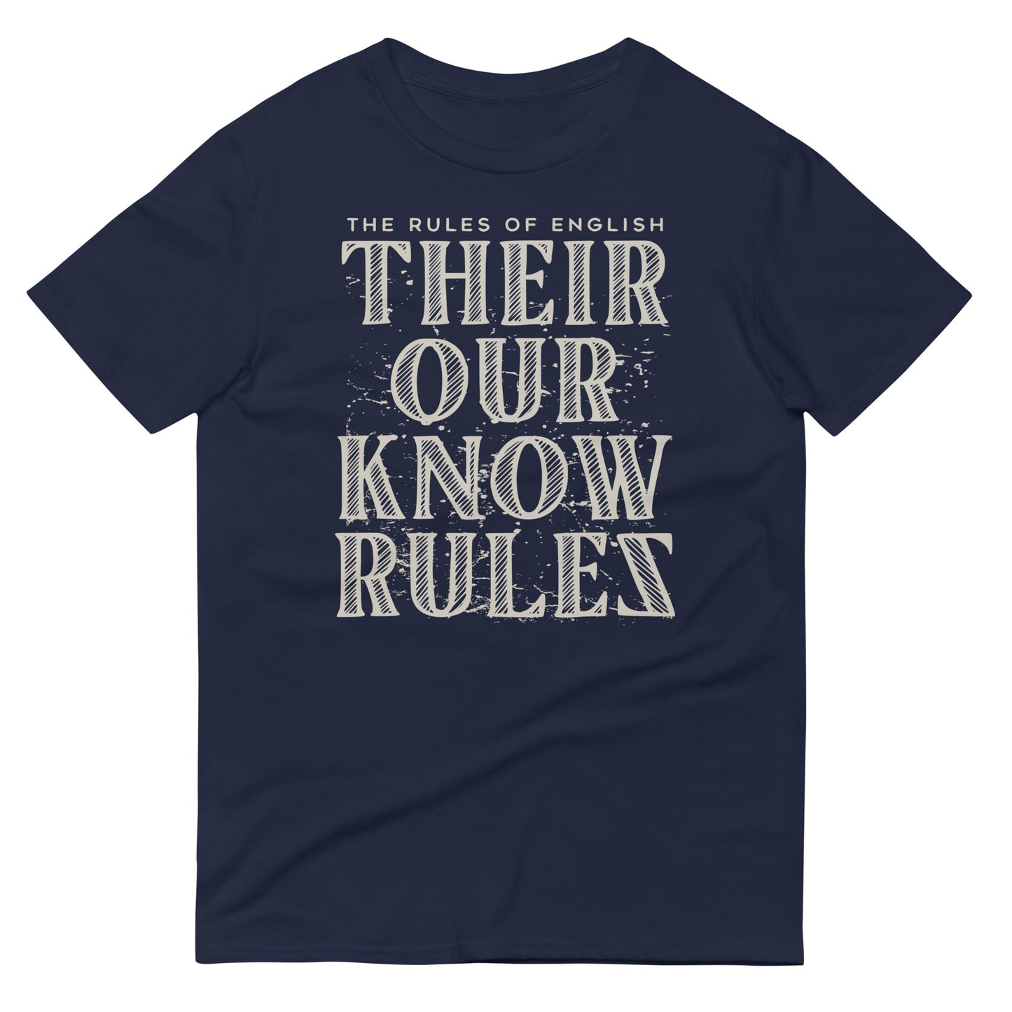 Their Our Know Rules Men's Signature Tee