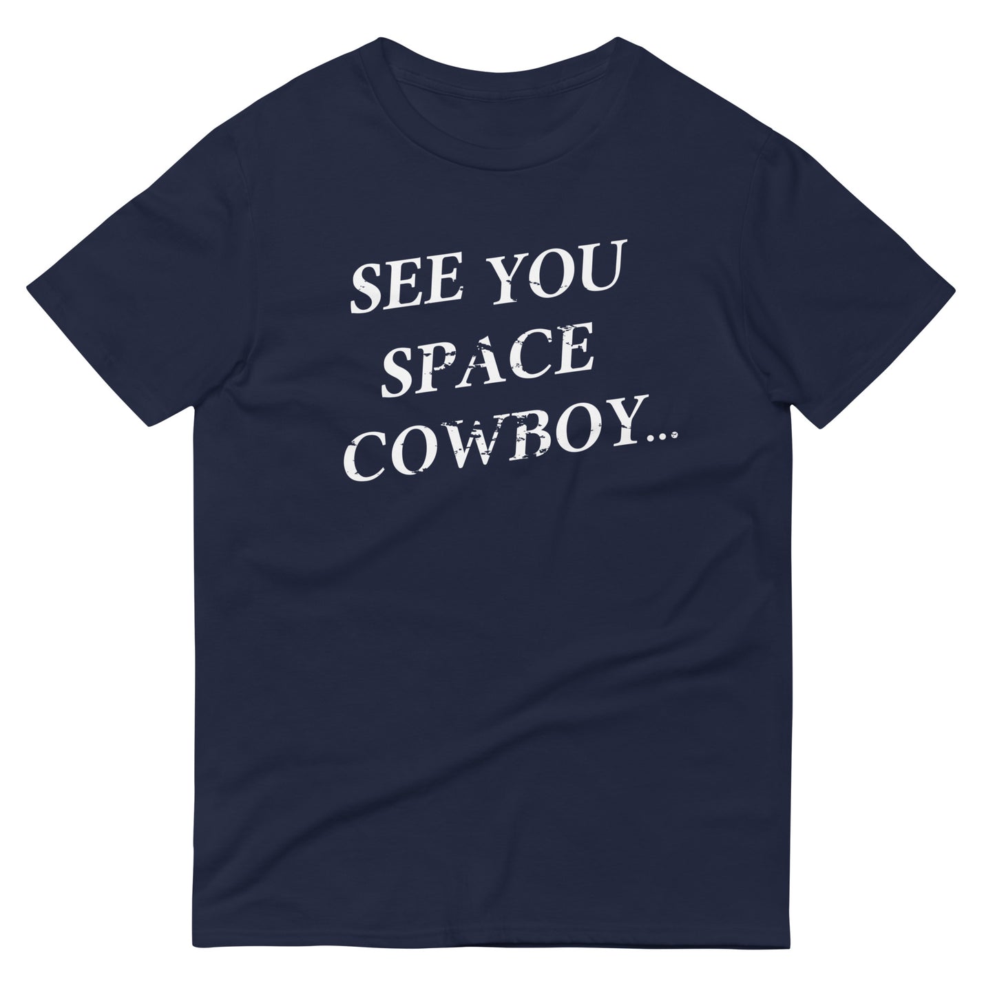 See You Space Cowboy Men's Signature Tee