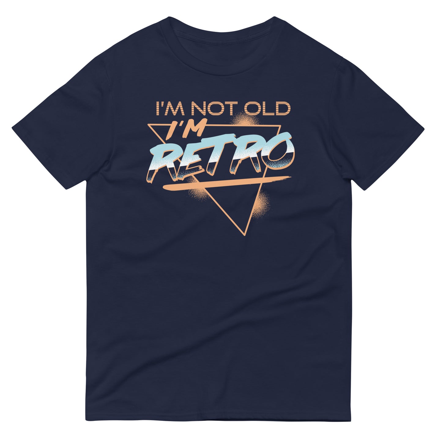 I'm Not Old I'm Retro Men's Signature Tee