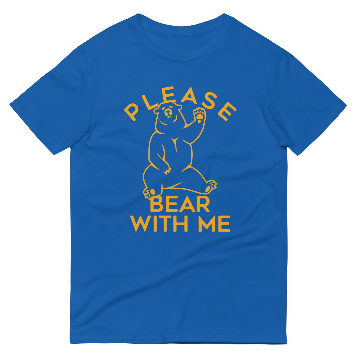Please Bear With Me Men's Signature Tee