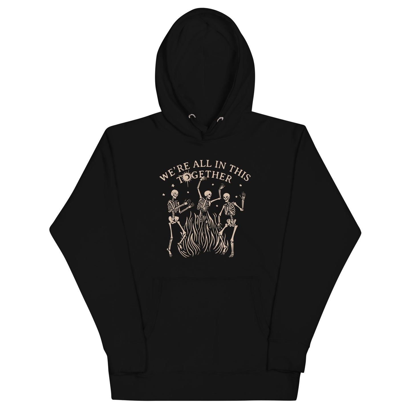 We're All In This Together Unisex Hoodie