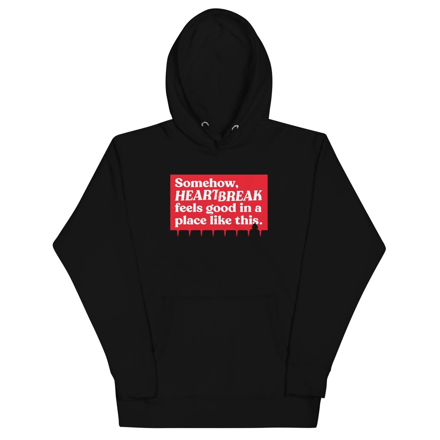 Somehow, Heartbreak Feels Good Unisex Hoodie