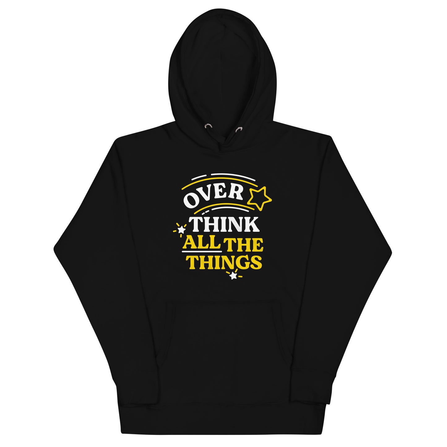 Over Think All The Things Unisex Hoodie