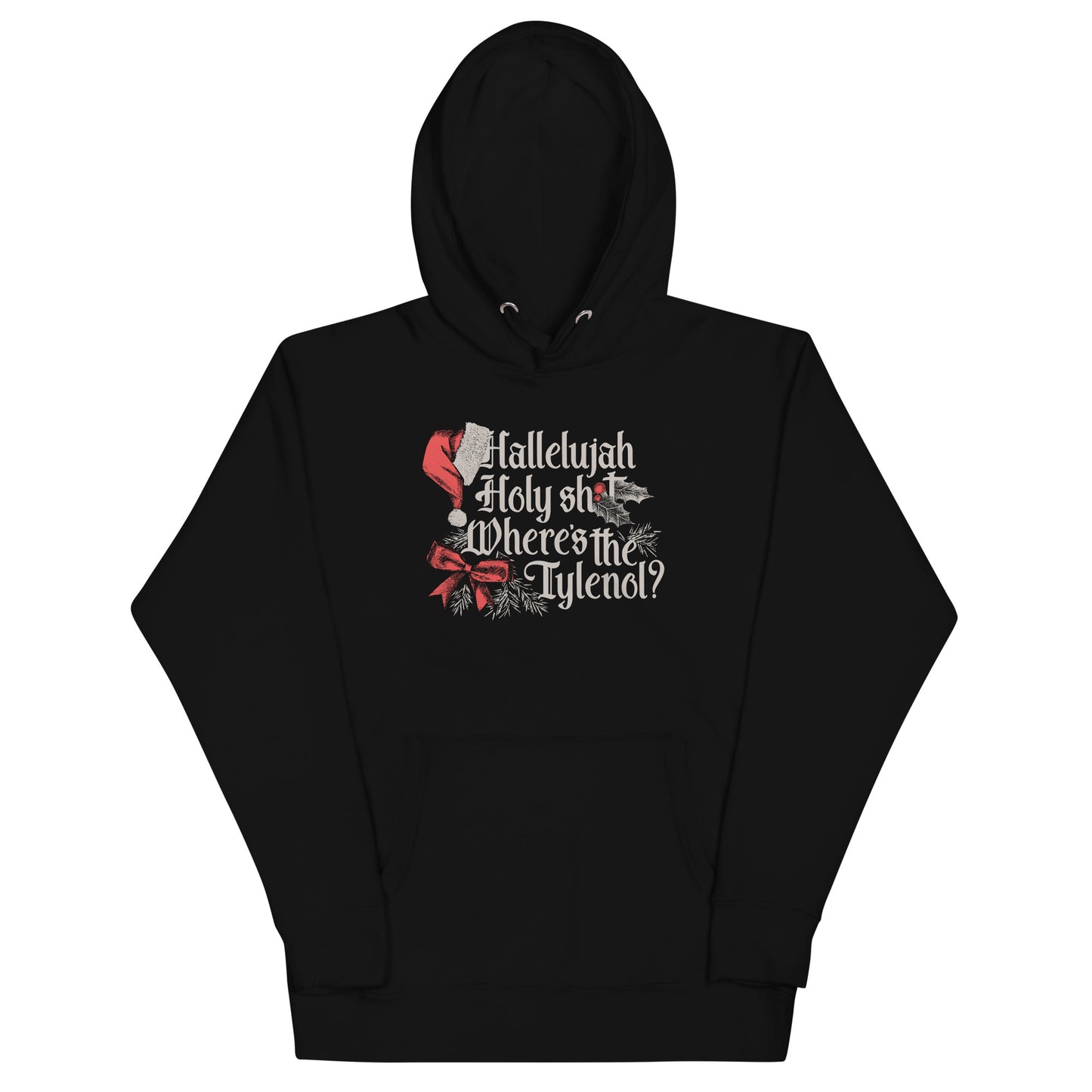 Where's The Tylenol? Unisex Hoodie