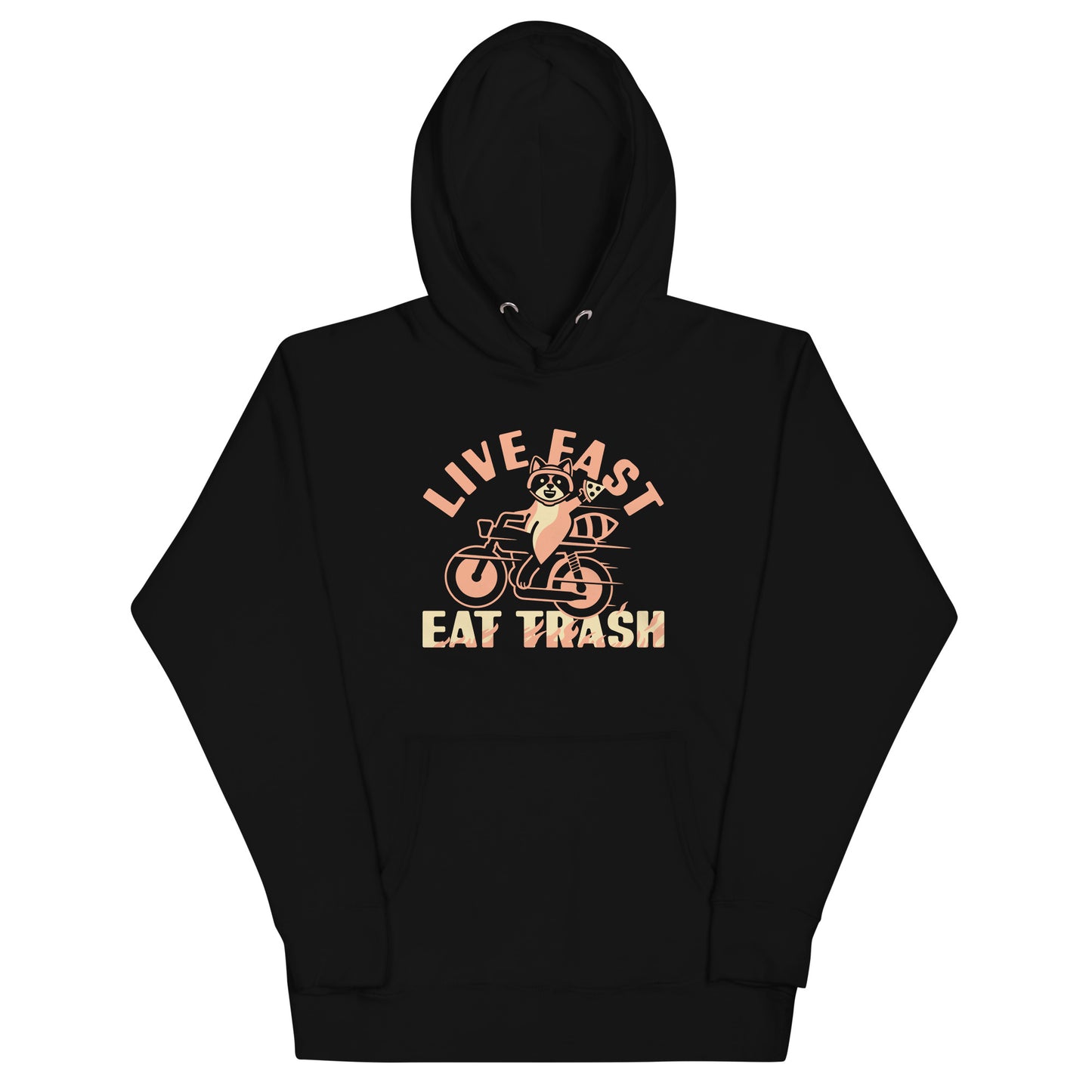 Live Fast Eat Trash Unisex Hoodie