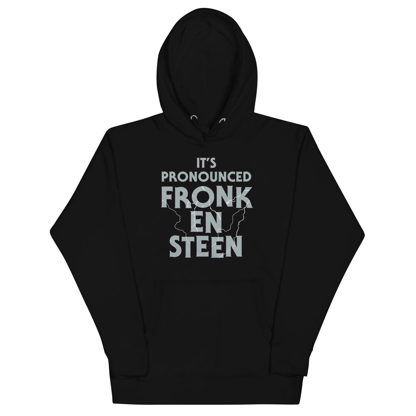 It's Pronounced Fronk-En-Steen Unisex Hoodie