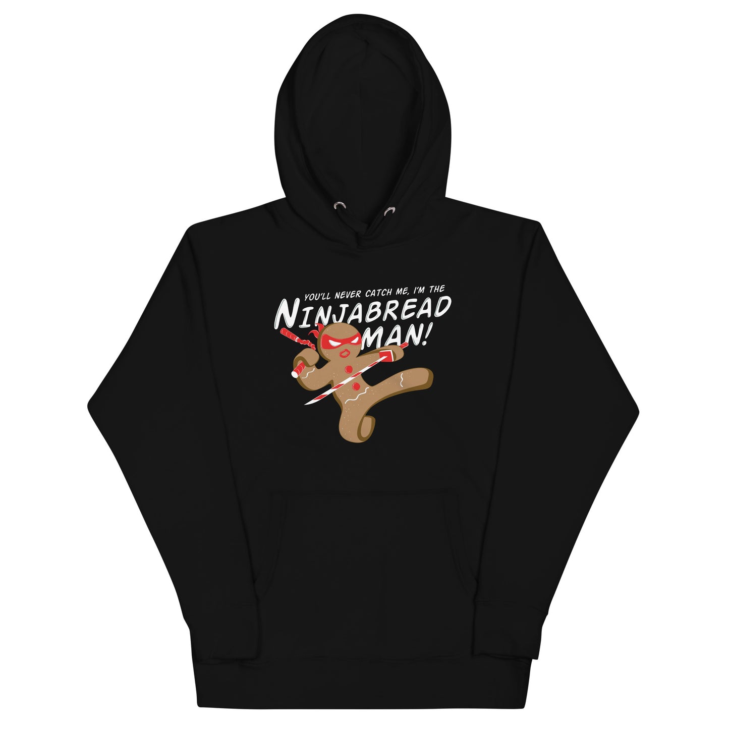 I'm The Ninjabread Man! Unisex Hoodie