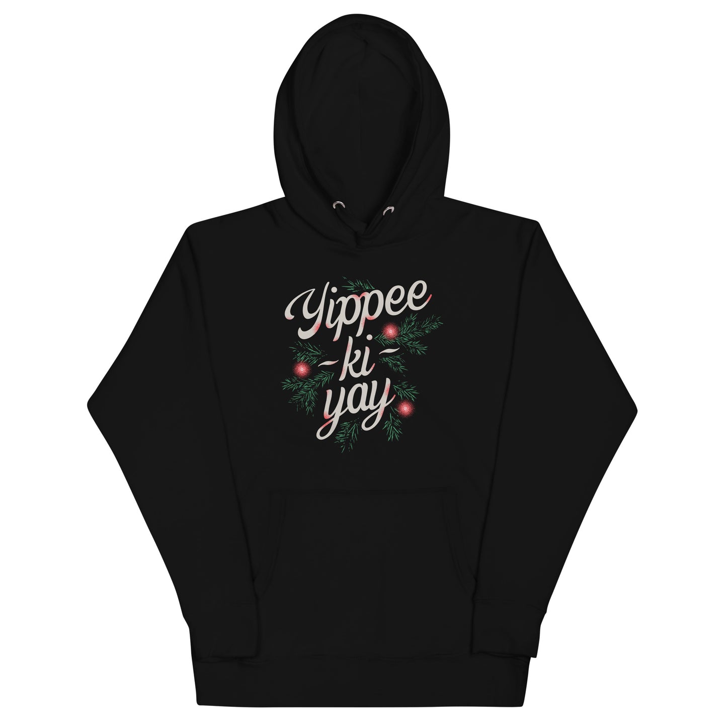 Yippee-Ki-Yay Unisex Hoodie