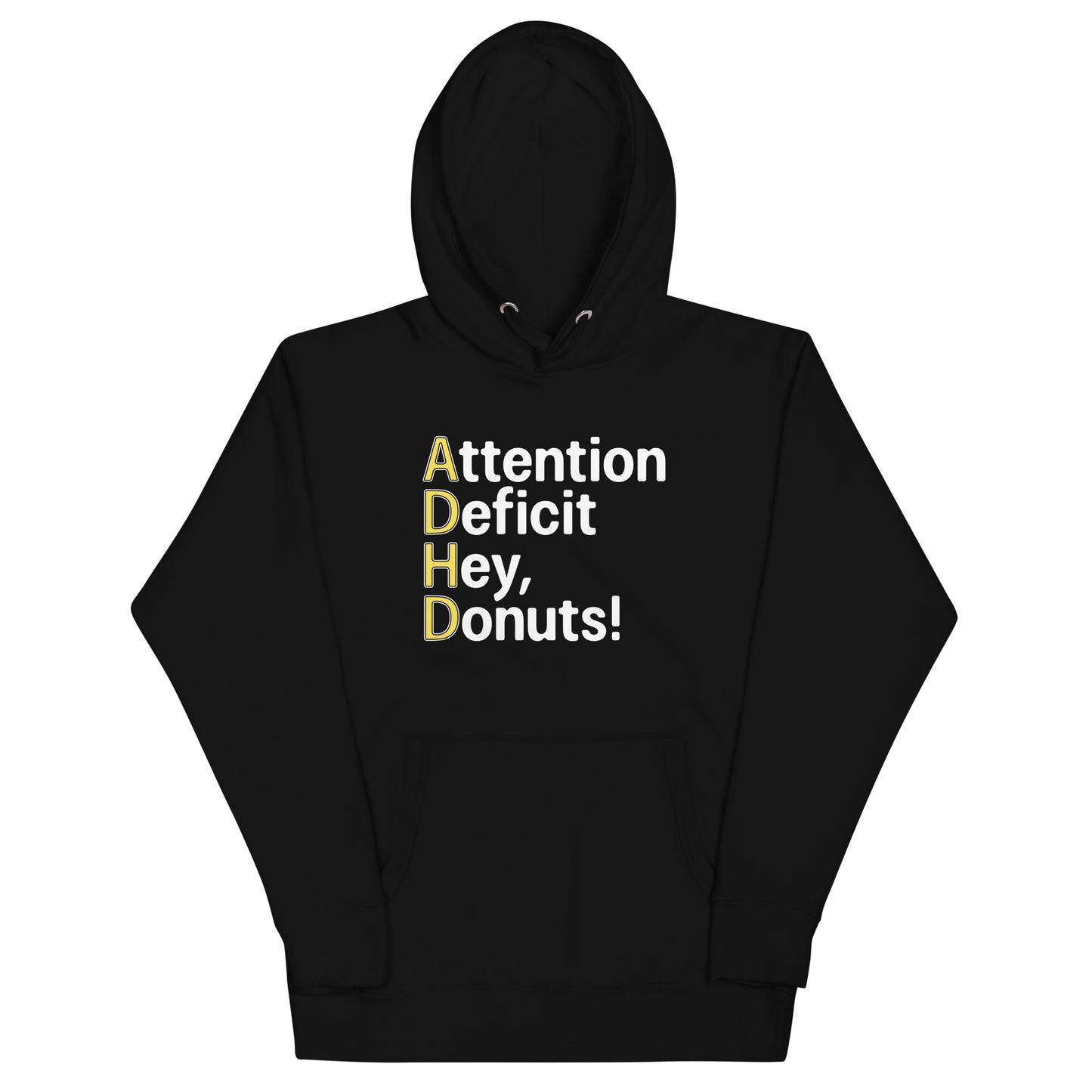 Attention Deficit Hey, Donuts! Unisex Hoodie