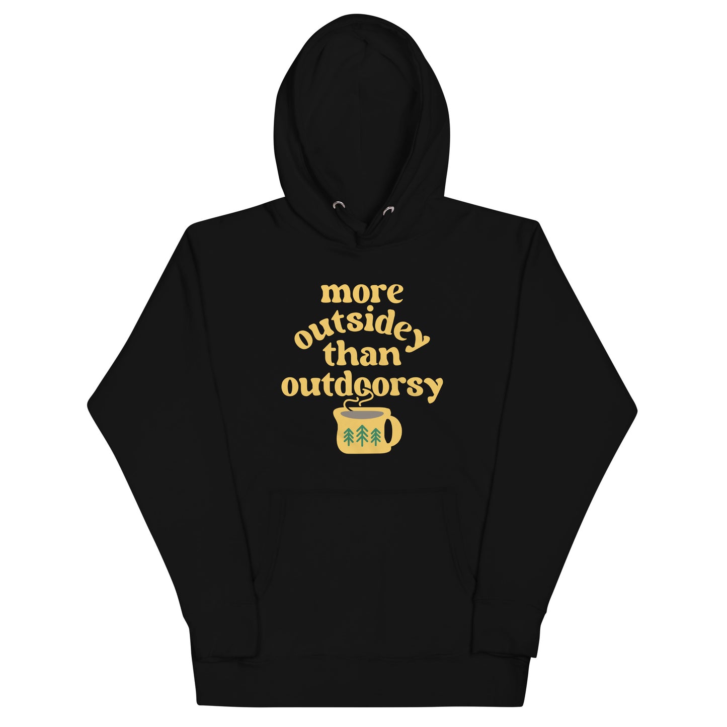 More Outsidey Than Outdoorsy Unisex Hoodie