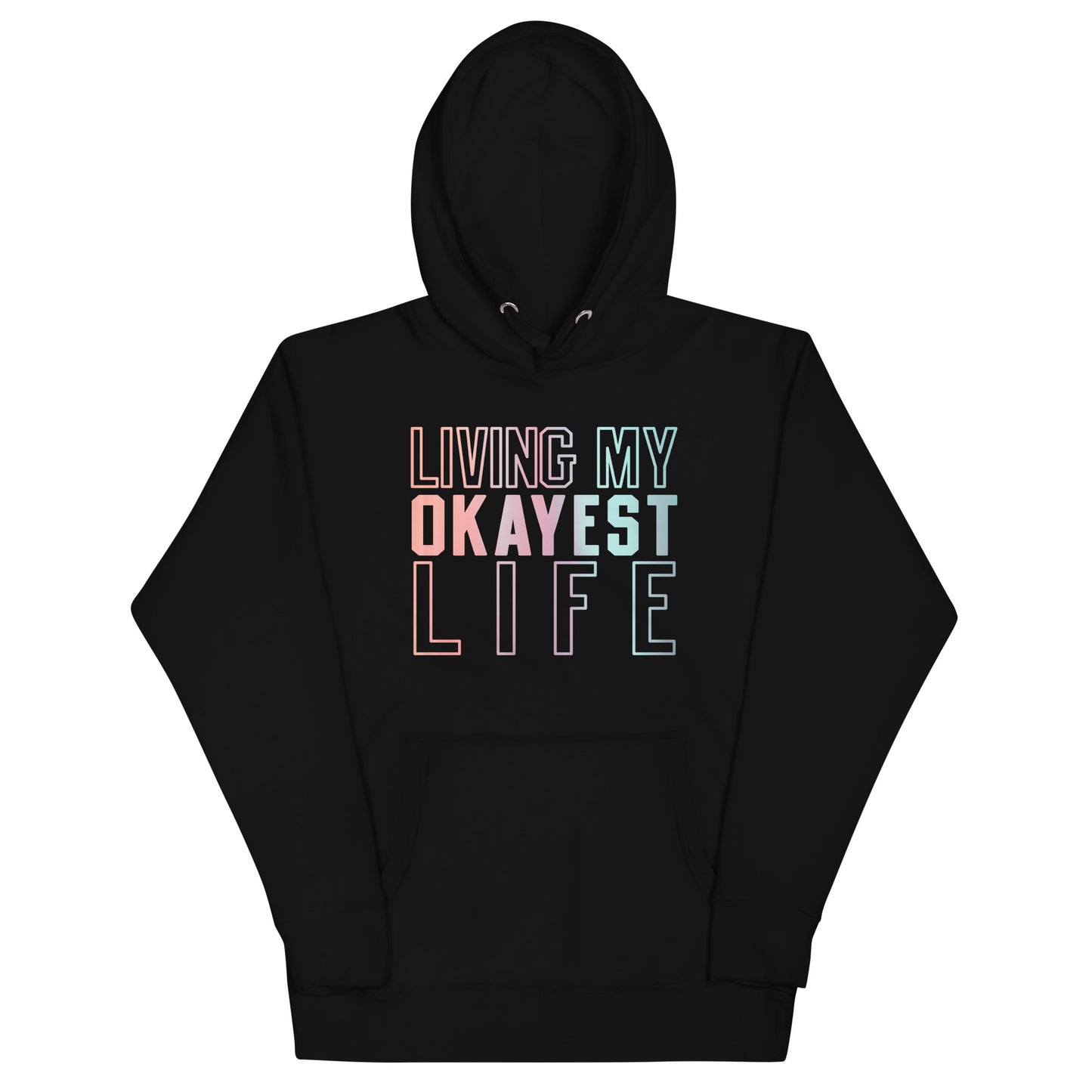 Living My Okayest Life Unisex Hoodie